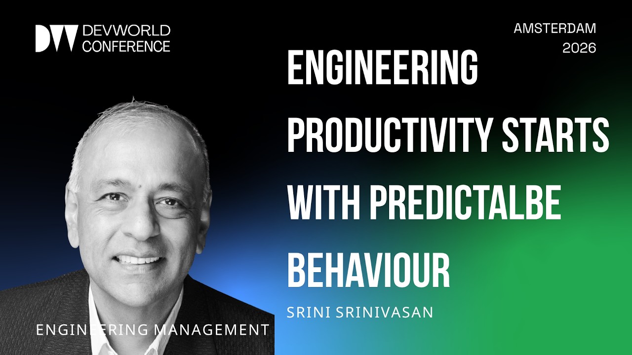 Srini Srinivasan - Engineering Productivity Starts with Predictable Behaviour