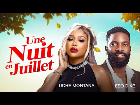 UNE NUIT EN JUILLET - Dernier Film Complet Nigérian 2024.