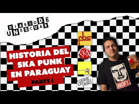 HISTORIA DEL SKA PUNK EN PARAGUAY - PARTE 1 #diariodeunescuar