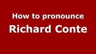 How to pronounce Richard Conte