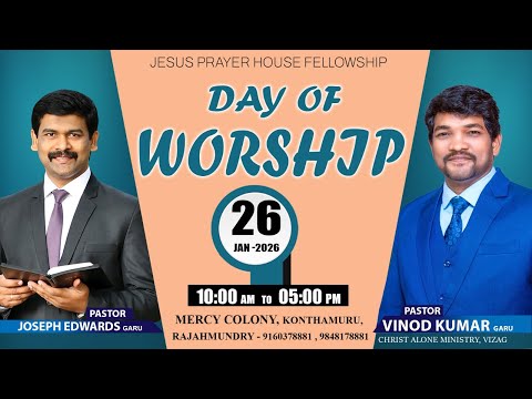 | DAY OF WORSHIP SESSION 1 | Pastor Joseph Edwards | PASTOR VINOD KUMAR | 26-01-2026 |