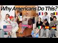 Things Only Americans Do L Europeans React To The American Lean