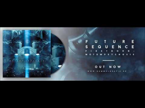 Future Sequence - Firstborn: Metempsychosis (Full Album)