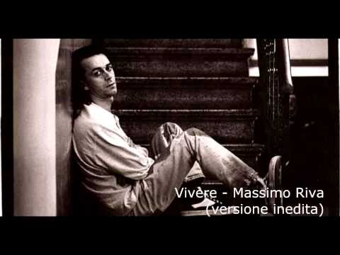 Vivere -  Massimo Riva (versione inedita)