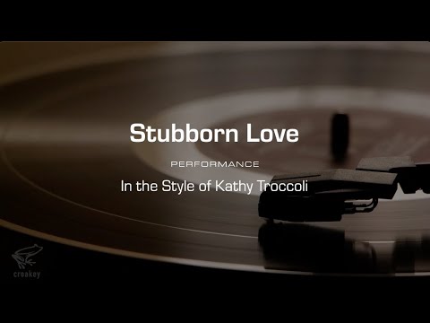 Karaoke: Stubborn Love (Kathy Troccoli) Performance Track