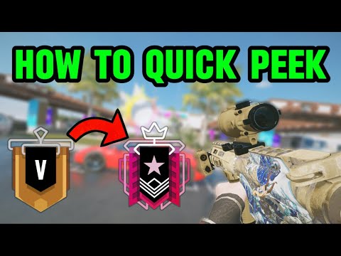 How to QUICK PEEK in R6 Siege - INSTANTLY IMPROVE!