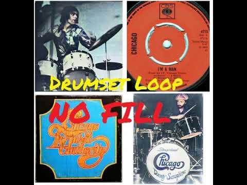 CHICAGO I'm a Man **NO FILL** Drumset LOOP - Danny Seraphine (1969)