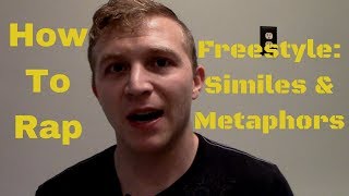 How To Rap: Leading Phrases To Freestyle Similes And Metaphors