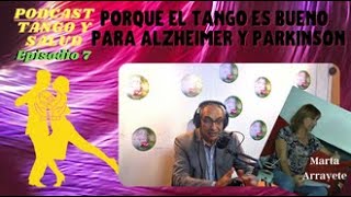El tango previene y tratamiento Alzheimer y Parkinson, salud. Carlos Neuman con Marta Arrayete