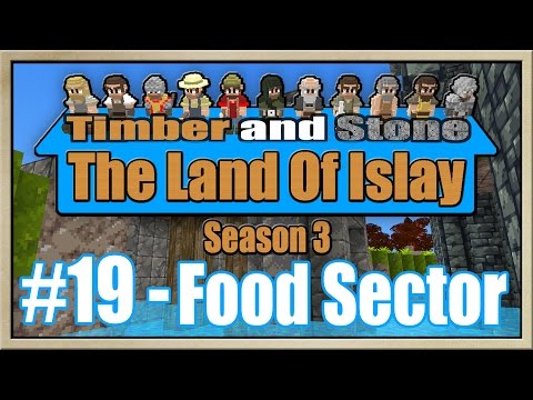 Timber and Stone - [The Land Of Islay - Season 3] - [Part 19] - Food Sector