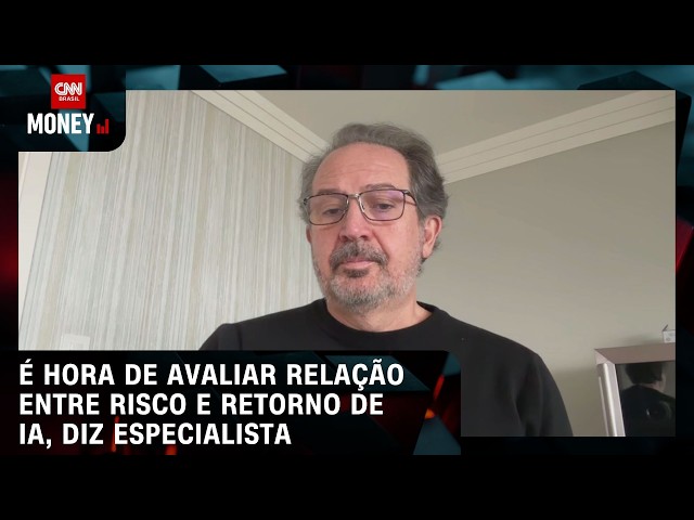 É hora de avaliar relação entre risco e retorno de IA, diz especialista | MONEY NEWS