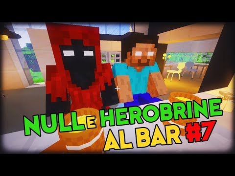 NULL e HEROBRINE al BAR #7