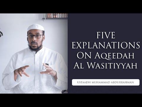 Five Explanations on Aqeedah Al Wasitiyyah