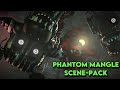 Phantom Mangle Scene Pack 1080p