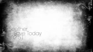 Seether - Save Today