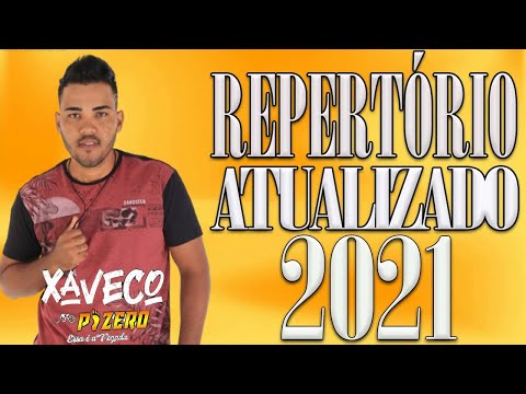 XAVECO NO PIZEIRO REPERTORIO ATUALIZADO 2021