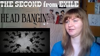 THE SECOND from EXILE - HEAD BANGIN&#39; |MV Reaction|