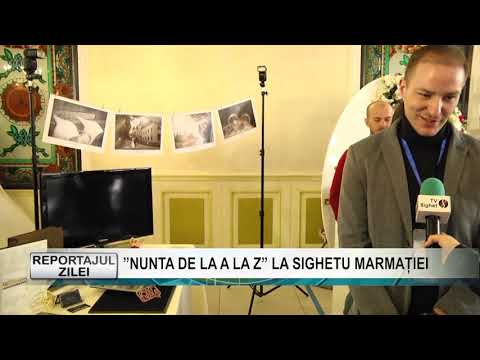 Reportajul zilei 22 martie 2019 ”NUNTA DE LA A LA Z” LA SIGHETU MARMAȚIEI