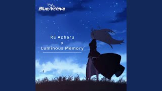Download lagu RE Aoharu x Luminous Memory mp3 Download lagu RE Aoharu x Luminous Memory mp3