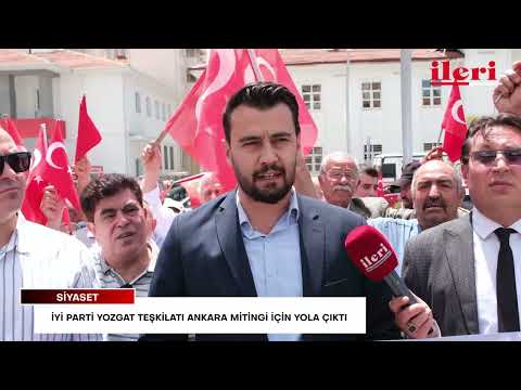 İYİ Parti Yozgat Teşkilatı Ankara mitingi için yola çıktı | İleri Gazetesi