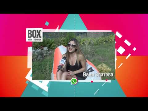 What's app - Ваня Златева за Box Tv