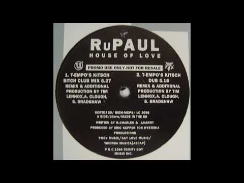 RuPaul - House Of Love (T-Empo's Kitsch Dub)