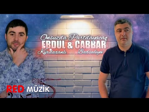 Ebdul Kurdexanli ft Cabbar Baxsaliyev - Onsuzda Pardiyacaq (Official Audio)