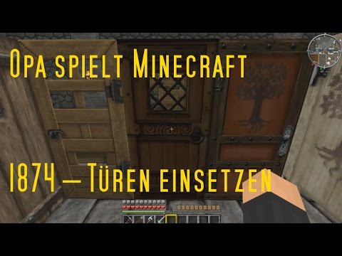 Opa spielt Minecraft 1874 – Türen einsetzen