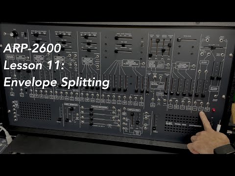 ARP-2600 tutorial Lesson 11: Envelope Splitting