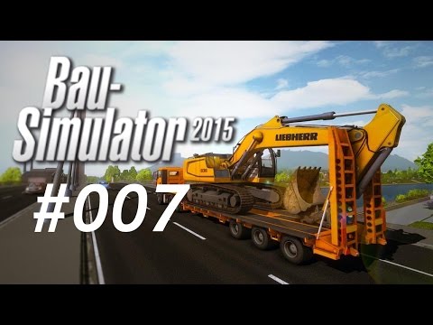 Bau Simulator [1080p][60FPS] #007 - Jetzt hat's sich ausgebaggert! ★ LP B S