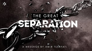 Amir Tsarfati: The Great Separation