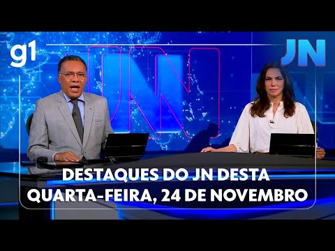 Jornal Nacional: veja os desaques do JN desta quarta-feira, 24 de novembro