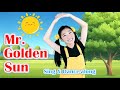 Mr. Golden Sun with Lyrics and Actions | Circle Time Kids Songs & Nursery Rhymes | Sing with Bella