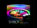 ShyBoy - Haven't Heard This Song in Forever ...