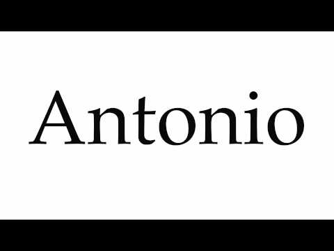 How to Pronounce Antonio