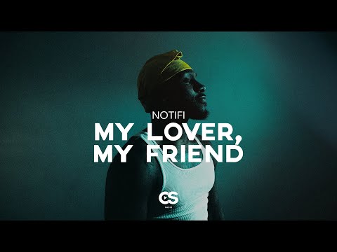 Notifi - My Lover, My Friend