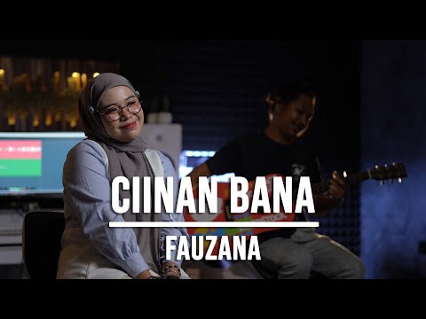 CIINAN BANA - FAUZANA (LIVE COVER INDAH YASTAMI)