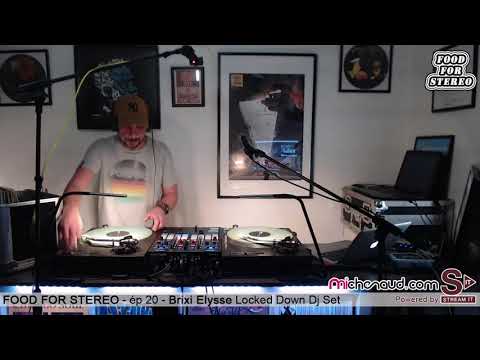 FOOD FOR STEREO épisode 20 - BRIXI ELYSSE Locked down dj set