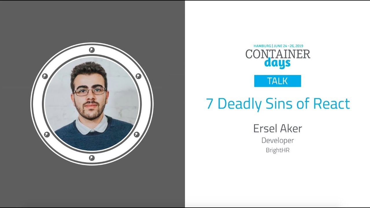 7 Deadly Sins of React - Ersel Aker