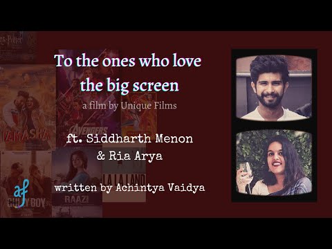 To the Ones Who Love the Big Screen | Ft. Siddharth Menon