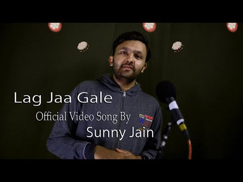 Lag Jaa Gale Se Official Video Song by Sunny Jain