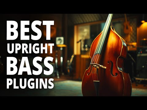 Best Upright Bass Plugins 2024!
