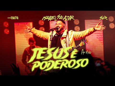 Israel Salazar | Jesus É Poderoso - Ao Vivo #jesusépoderoso