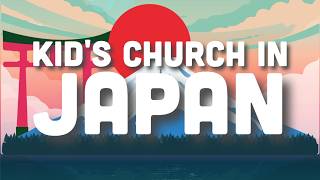 PT 1 Kid's Church in Japan | Bilingual Program | International Church Children's Ministry