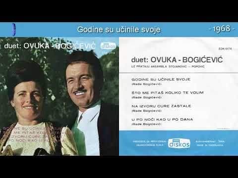 Duet Bosa Ovuka i Rade Bogicevic - Godine su ucinile svoje - (Audio 1968)