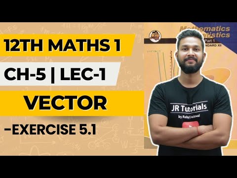 12th Maths 1 | Chapter 5 | Vectors | Exercise 5.1 | Lecture 1 | Maharashtra Board |