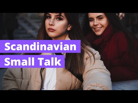 3 Reasons Why Scandinavians Don't Like Small Talk