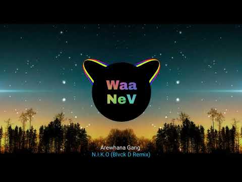 Arewhana Gang - N.I.K.O (Blvck D Remix)