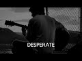 DESPERATE - SAD EMOTIONAL GUITAR TYPE BEAT | SAD STORY TYPE BEAT