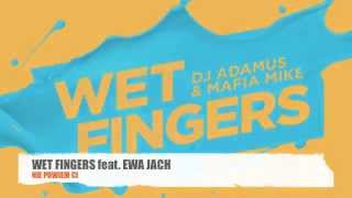 WET FINGERS feat EWA JACH - NIE POWIEM CI